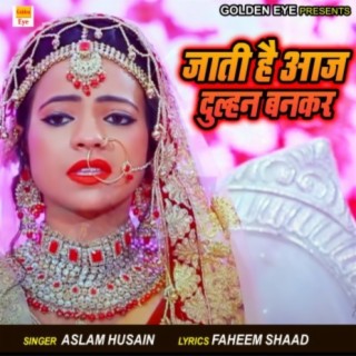 Jaati hai Aaj Dulhan Bankar