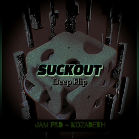 Suckout Deep Flip ft. Jam PRD | Boomplay Music