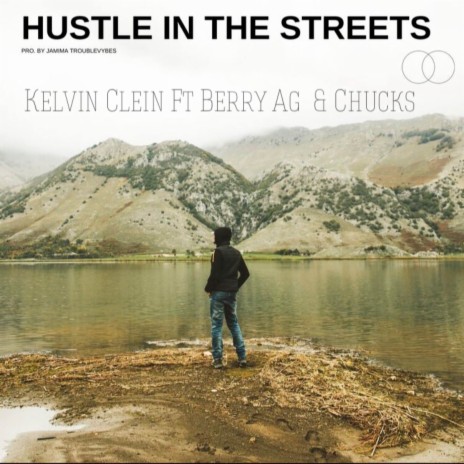 Hustle in the streets ft. Berry Ag & Chucks | Boomplay Music