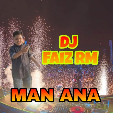 Man Ana | Boomplay Music