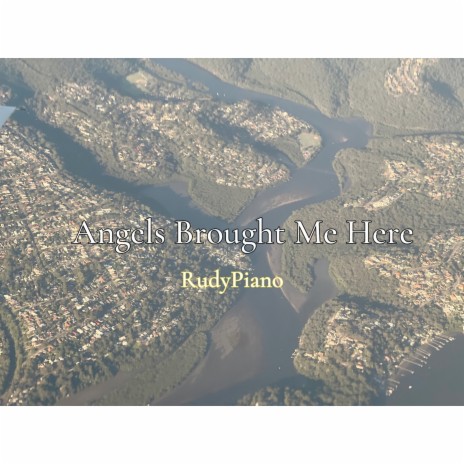 Angels Brought Me Here | Boomplay Music