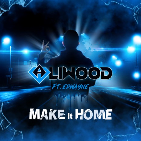 Make It Home ft. Edwayne | Boomplay Music