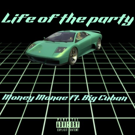 Life of the party ft. Big Cuban | Boomplay Music