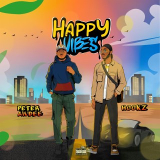 Happy Vibes ft. Hookz lyrics | Boomplay Music