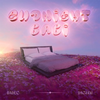 Gudnight Babi ft. DAGIAM lyrics | Boomplay Music