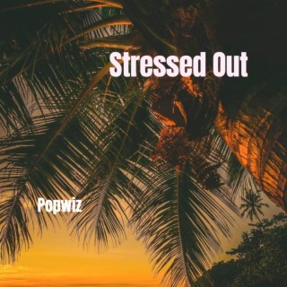 Stressed Out