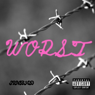 Worst ft. TDB Sinbad lyrics | Boomplay Music