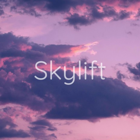 Skylift | Boomplay Music