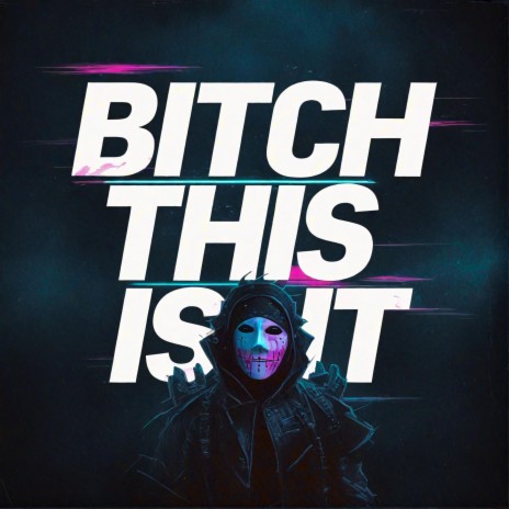 Bitch This Is It (Darksynth) ft. Deuce