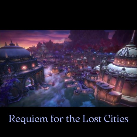 Requiem for the Lost Cities | Boomplay Music