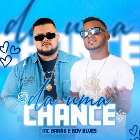 Dá uma Chance ft. Boy Alves | Boomplay Music