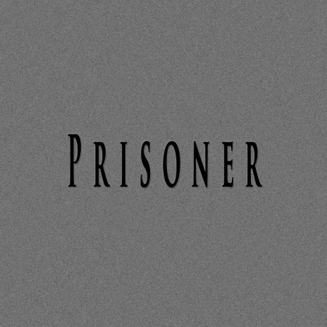 Prisoner ft. Boom Beats