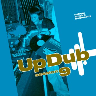 Up Dub Session Nine