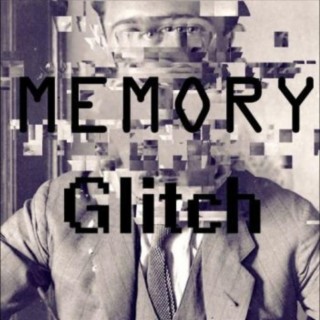 Memory Glitch
