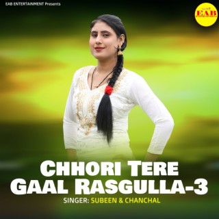 Chhori Tere Gaal Rasgulla-3