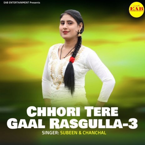 Chhori Tere Gaal Rasgulla-3 | Boomplay Music