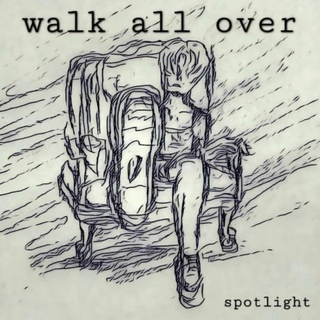 Walk All Over | Boomplay Music