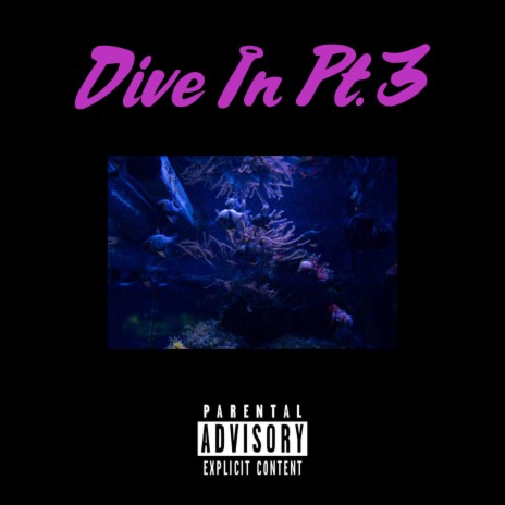 Dive In, Pt. 3 | Boomplay Music