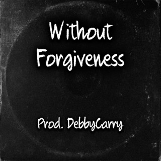 Without Forgiveness