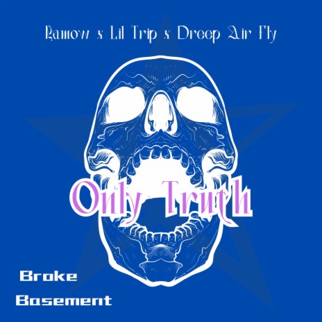 only truth ft. Trip & Dreep Air Fly | Boomplay Music