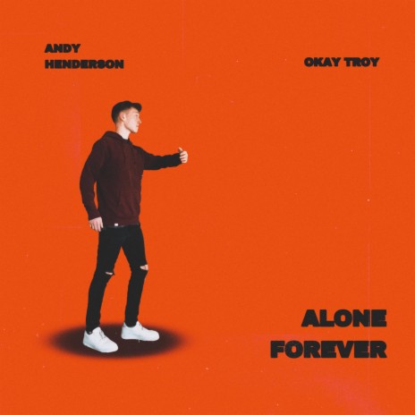 Alone Forever ft. okay troy | Boomplay Music