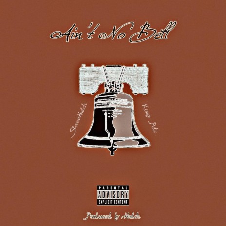 Ain't No Bell ft. King Pete | Boomplay Music