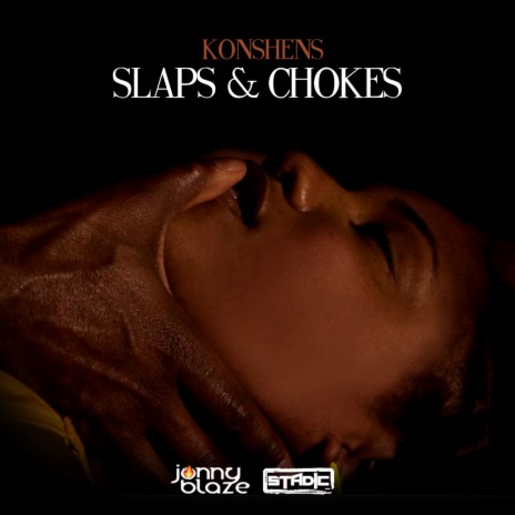 Slaps & Chokes ft. Jonny Blaze & Stadic | Boomplay Music