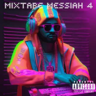 Mixtape Messiah 4
