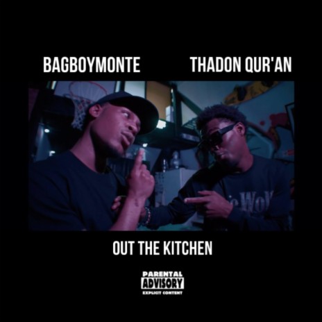 Out The Kitchen ft. ThaDon Qur’an