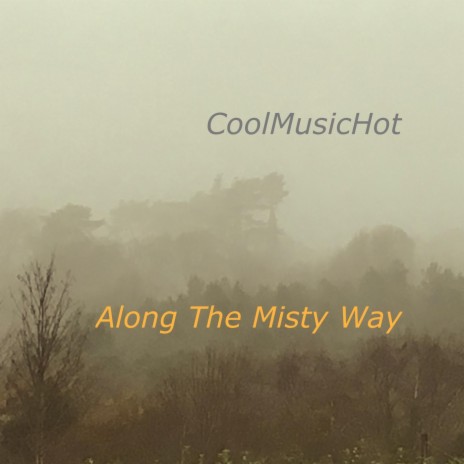 Along the Misty Way | Boomplay Music