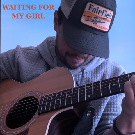 Waiting For My Girl | Boomplay Music