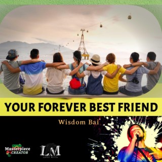 Your Forever Best Friend lyrics | Boomplay Music