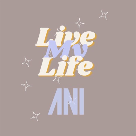 Live My Life | Boomplay Music