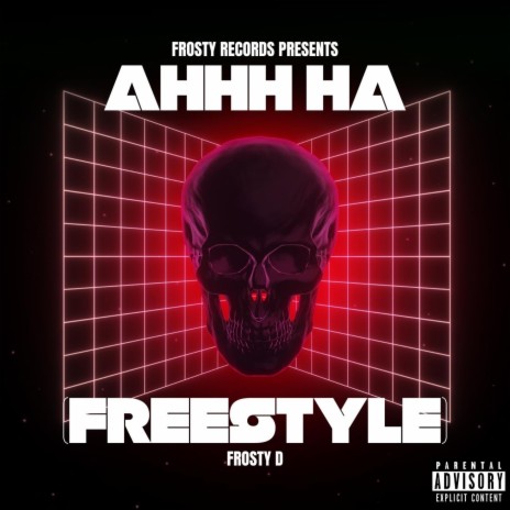 AHHH HA (FREESTYLE)