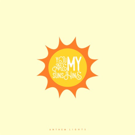 You Are My Sunshine | Boomplay Music