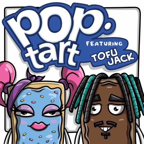 POP TART ft. Tofu Jack | Boomplay Music