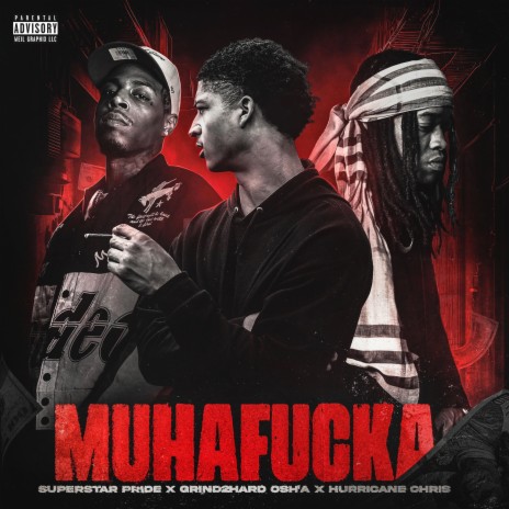 MuhaFucka ft. Grind2hard Osh'a & Hurricane Chris | Boomplay Music