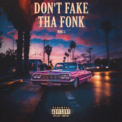 Don't Fake Tha Fonk