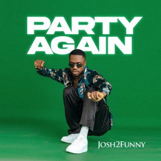 Party Again lyrics | Boomplay Music