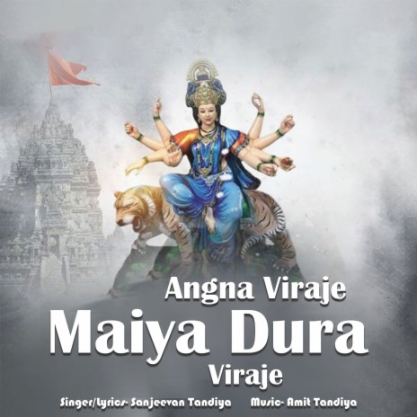 Angna Viraje Maiya Dura Viraje | Boomplay Music