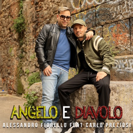 Angelo e Diavolo ft. Carlo Preziosi | Boomplay Music