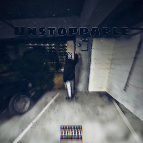 Unstoppable | Boomplay Music