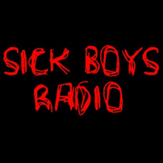 Sick Boys Radio Show - Remember Us? Part1
