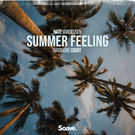 Summer Feeling ft. Bayshore Court | Boomplay Music