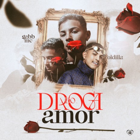 Droga do Amor ft. Love Funk & Oldilla | Boomplay Music