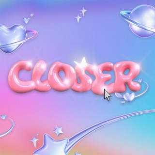 Closer