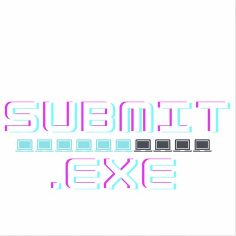 Submit.exe | Boomplay Music