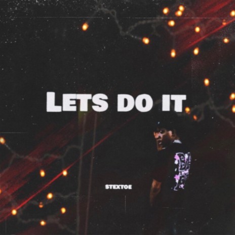 Lets Do it | Boomplay Music