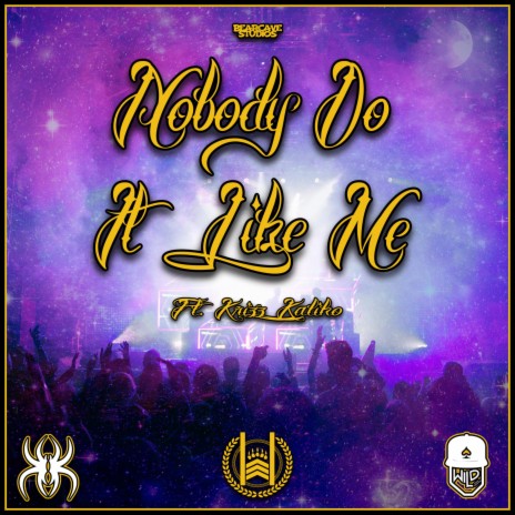 Nobody Do It Like Me ft. Ace Wild & Krizz Kaliko