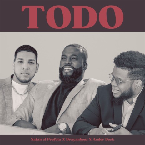 TODO ft. Ander Bock & BrayanBooz | Boomplay Music